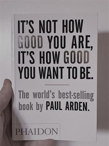 It’s Not How Good You Are, It’s How Good You Want To Be